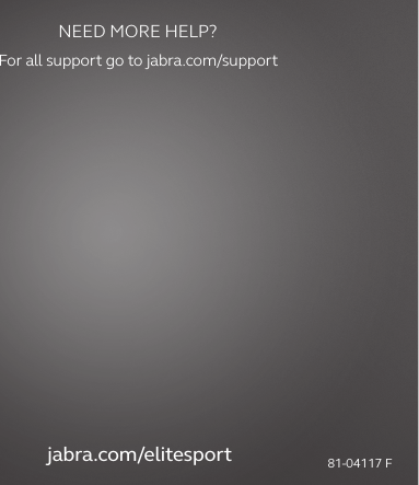 jabra.com/elitesportNEED MORE HELP?For all support go to jabra.com/supportJabraElite Sport81-04117 F