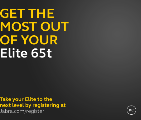 81-04314 BQuick start guideJabraElite SportTake your Elite to the next level by registering at    Jabra.com/registerGET THEMOST OUTOF YOURElite 65t
