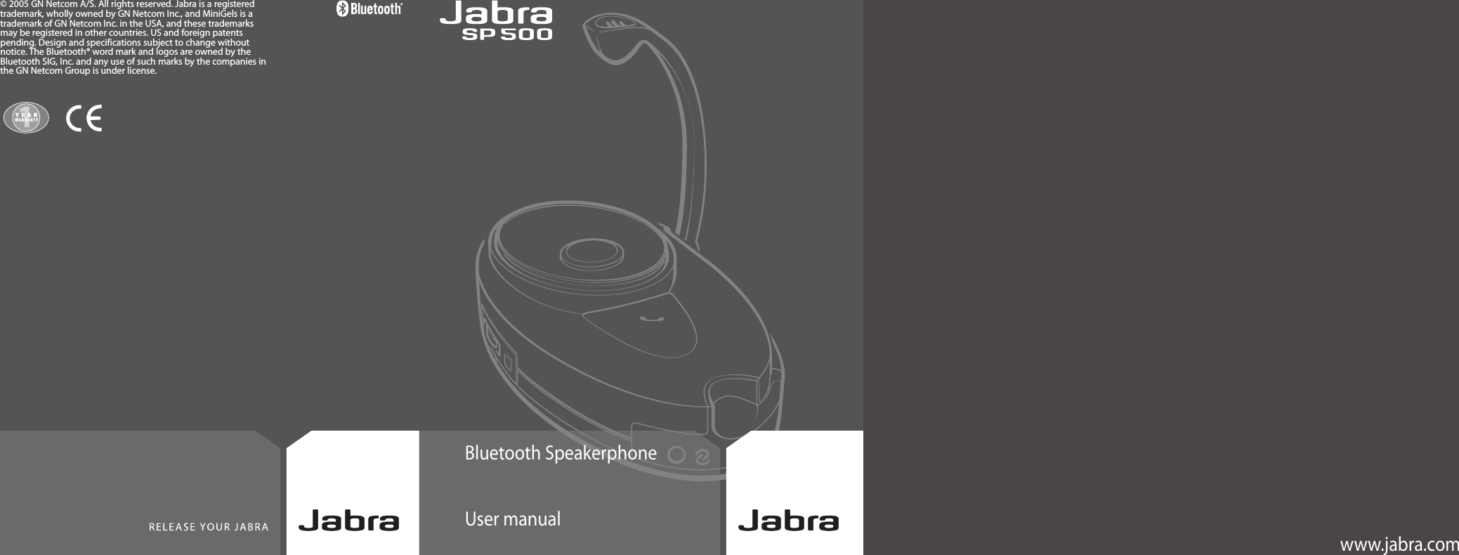 © 2005 GN Netcom A/S. All rights reserved. Jabra is a registeredtrademark, wholly owned by GN Netcom Inc., and MiniGels is atrademark of GN Netcom Inc. in the USA, and these trademarksmay be registered in other countries. US and foreign patentspending. Design and specifications subject to change withoutnotice. The Bluetooth® word mark and logos are owned by theBluetooth SIG, Inc. and any use of such marks by the companies inthe GN Netcom Group is under license.Bluetooth SpeakerphoneUser manualwww.jabra.com