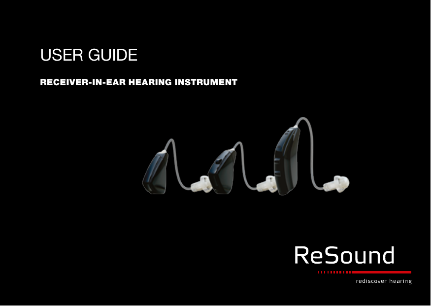 USER GUIDERECEIVER-IN-EAR HEARING INSTRUMENT