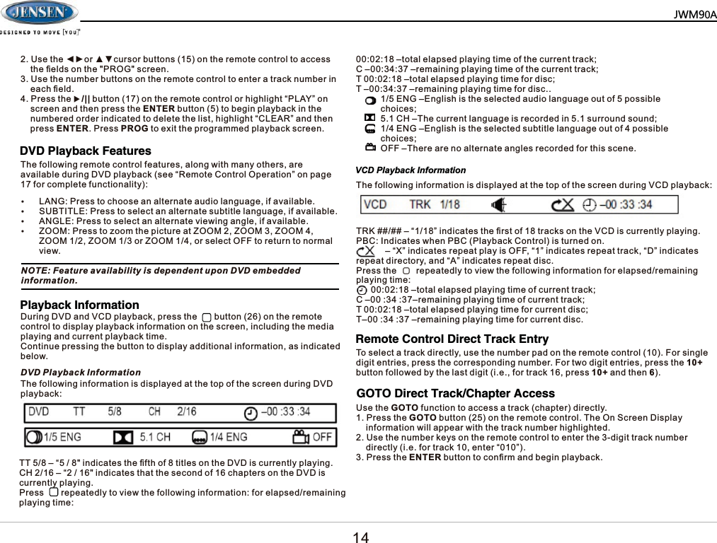 8VHWKHŻŹRU&Yuml;źFXUVRUEXWWRQVRQWKHUHPRWHFRQWUROWRDFFHVVWKH&iquest;HOGVRQWKH352*VFUHHQ8VHWKHQXPEHUEXWWRQVRQWKHUHPRWHFRQWUROWRHQWHUDWUDFNQXPEHULQHDFK&iquest;HOG3UHVVWKHX__EXWWRQRQWKHUHPRWHFRQWURORUKLJKOLJKW&sup3;3/$<&acute;RQVFUHHQDQGWKHQSUHVVWKH(17(5EXWWRQWREHJLQSOD\EDFNLQWKHQXPEHUHGRUGHULQGLFDWHGWRGHOHWHWKHOLVWKLJKOLJKW&sup3;&amp;/($5&acute;DQGWKHQSUHVV(17(53UHVV352*WRH[LWWKHSURJUDPPHGSOD\EDFNVFUHHQ7KHIROORZLQJUHPRWHFRQWUROIHDWXUHVDORQJZLWKPDQ\RWKHUVDUHDYDLODEOHGXULQJ'9'SOD\EDFNVHH&sup3;5HPRWH&amp;RQWURO2SHUDWLRQ&acute;RQSDJHIRUFRPSOHWHIXQFWLRQDOLW\'9'3OD\EDFN)HDWXUHVy/$1*3UHVVWRFKRRVHDQDOWHUQDWHDXGLRODQJXDJHLIDYDLODEOHy68%7,7/(3UHVVWRVHOHFWDQDOWHUQDWHVXEWLWOHODQJXDJHLIDYDLODEOHy$1*/(3UHVVWRVHOHFWDQDOWHUQDWHYLHZLQJDQJOHLIDYDLODEOHy=2203UHVVWR]RRPWKHSLFWXUHDW=220=220=220=220=220RU=220RUVHOHFW2))WRUHWXUQWRQRUPDOYLHZ127()HDWXUHDYDLODELOLW\LVGHSHQGHQWXSRQ'9'HPEHGGHGLQIRUPDWLRQ3OD\EDFN,QIRUPDWLRQ9&amp;'3OD\EDFN,QIRUPDWLRQ'XULQJ'9'DQG9&amp;'SOD\EDFNSUHVVWKHEXWWRQRQWKHUHPRWHFRQWUROWRGLVSOD\SOD\EDFNLQIRUPDWLRQRQWKHVFUHHQLQFOXGLQJWKHPHGLDSOD\LQJDQGFXUUHQWSOD\EDFNWLPH&amp;RQWLQXHSUHVVLQJWKHEXWWRQWRGLVSOD\DGGLWLRQDOLQIRUPDWLRQDVLQGLFDWHGEHORZ7KHIROORZLQJLQIRUPDWLRQLVGLVSOD\HGDWWKHWRSRIWKHVFUHHQGXULQJ'9'SOD\EDFN'9'3OD\EDFN,QIRUPDWLRQ77&plusmn;&sup3;LQGLFDWHVWKH&iquest;IWKRIWLWOHVRQWKH'9'LVFXUUHQWO\SOD\LQJ&amp;+&plusmn;&sup3;LQGLFDWHVWKDWWKHVHFRQGRIFKDSWHUVRQWKH'9'LVFXUUHQWO\SOD\LQJ3UHVVUHSHDWHGO\WRYLHZWKHIROORZLQJLQIRUPDWLRQIRUHODSVHGUHPDLQLQJSOD\LQJWLPH&plusmn;WRWDOHODSVHGSOD\LQJWLPHRIWKHFXUUHQWWUDFN&amp;&plusmn;&plusmn;UHPDLQLQJSOD\LQJWLPHRIWKHFXUUHQWWUDFN7&plusmn;WRWDOHODSVHGSOD\LQJWLPHIRUGLVF7&plusmn;&plusmn;UHPDLQLQJSOD\LQJWLPHIRUGLVF(1*&plusmn;(QJOLVKLVWKHVHOHFWHGDXGLRODQJXDJHRXWRISRVVLEOHFKRLFHV&amp;+&plusmn;7KHFXUUHQWODQJXDJHLVUHFRUGHGLQVXUURXQGVRXQG(1*&plusmn;(QJOLVKLVWKHVHOHFWHGVXEWLWOHODQJXDJHRXWRISRVVLEOHFKRLFHV2))&plusmn;7KHUHDUHQRDOWHUQDWHDQJOHVUHFRUGHGIRUWKLVVFHQH7KHIROORZLQJLQIRUPDWLRQLVGLVSOD\HGDWWKHWRSRIWKHVFUHHQGXULQJ9&amp;'SOD\EDFN75.&plusmn;&sup3;&acute;LQGLFDWHVWKH&iquest;UVWRIWUDFNVRQWKH9&amp;'LVFXUUHQWO\SOD\LQJ3%&amp;,QGLFDWHVZKHQ3%&amp;3OD\EDFN&amp;RQWUROLVWXUQHGRQ&plusmn;&sup3;;&acute;LQGLFDWHVUHSHDWSOD\LV2))&sup3;&acute;LQGLFDWHVUHSHDWWUDFN&sup3;'&acute;LQGLFDWHVUHSHDWGLUHFWRU\DQG&sup3;$&acute;LQGLFDWHVUHSHDWGLVF3UHVVWKHUHSHDWHGO\WRYLHZWKHIROORZLQJLQIRUPDWLRQIRUHODSVHGUHPDLQLQJSOD\LQJWLPH&plusmn;WRWDOHODSVHGSOD\LQJWLPHRIFXUUHQWWUDFN&amp;&plusmn;&plusmn;UHPDLQLQJSOD\LQJWLPHRIFXUUHQWWUDFN7&plusmn;WRWDOHODSVHGSOD\LQJWLPHIRUFXUUHQWGLVF7&plusmn;&plusmn;UHPDLQLQJSOD\LQJWLPHIRUFXUUHQWGLVF5HPRWH&amp;RQWURO'LUHFW7UDFN(QWU\7RVHOHFWDWUDFNGLUHFWO\XVHWKHQXPEHUSDGRQWKHUHPRWHFRQWURO)RUVLQJOHGLJLWHQWULHVSUHVVWKHFRUUHVSRQGLQJQXPEHU)RUWZRGLJLWHQWULHVSUHVVWKHEXWWRQIROORZHGE\WKHODVWGLJLWLHIRUWUDFNSUHVVDQGWKHQ*272'LUHFW7UDFN&amp;KDSWHU$FFHVV8VHWKH*272IXQFWLRQWRDFFHVVDWUDFNFKDSWHUGLUHFWO\3UHVVWKH*272EXWWRQRQWKHUHPRWHFRQWURO7KH2Q6FUHHQ'LVSOD\LQIRUPDWLRQZLOODSSHDUZLWKWKHWUDFNQXPEHUKLJKOLJKWHG8VHWKHQXPEHUNH\VRQWKHUHPRWHFRQWUROWRHQWHUWKHGLJLWWUDFNQXPEHUGLUHFWO\LHIRUWUDFNHQWHU&sup3;&acute;3UHVVWKH(17(5EXWWRQWRFRQ&iquest;UPDQGEHJLQSOD\EDFN0=3$