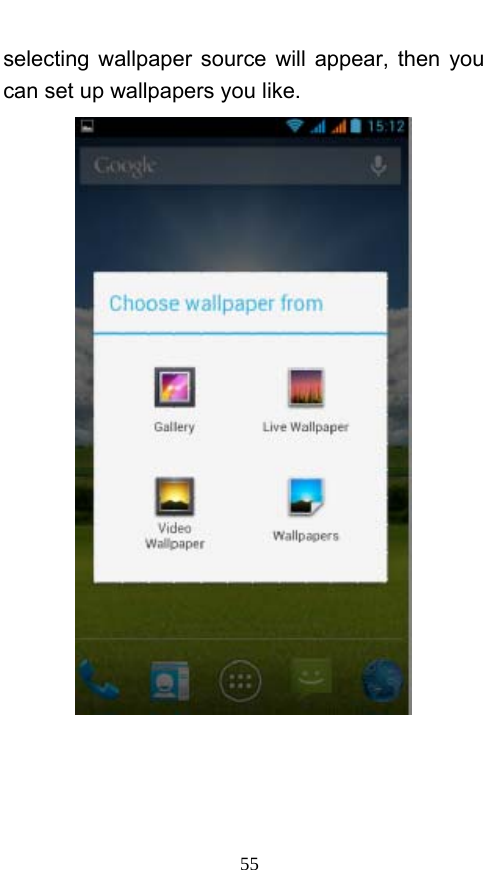  55 selecting wallpaper source will appear, then you can set up wallpapers you like.   