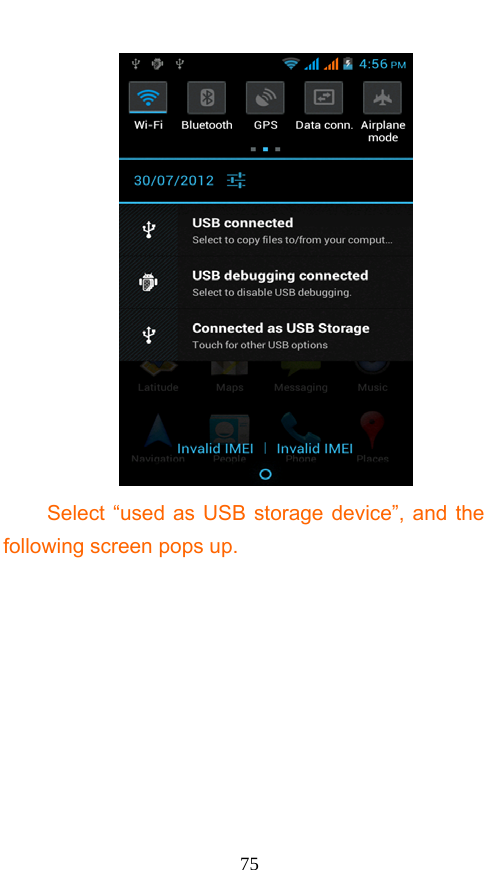  75  Select “used as USB storage device”, and the following screen pops up. 