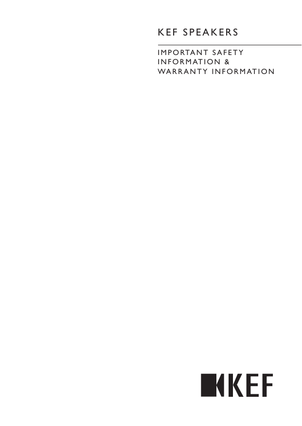 KEF SPEAKERSIMPORTANT SAFETYINFORMATION &amp;WARRANTY INFORMATION