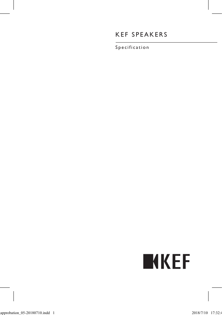 KEF SPEAKERSSpecificationSpec_approbation_05-20180710.indd   1 2018/7/10   17:32:43