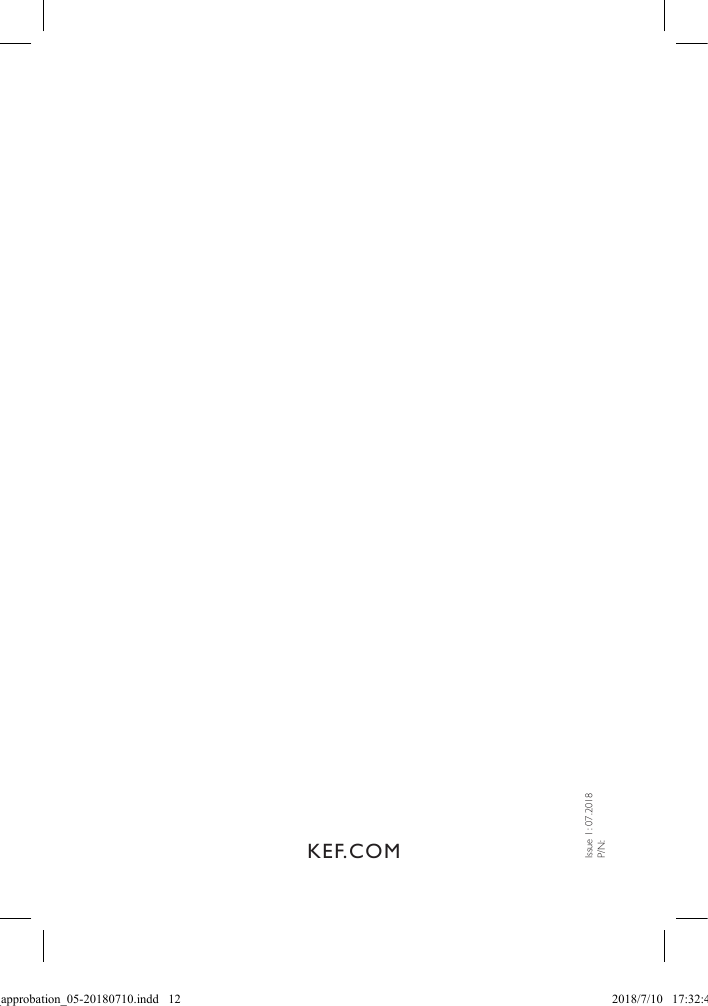 KEF.COMIssue 1: 07.2018P/N: Spec_approbation_05-20180710.indd   12 2018/7/10   17:32:45