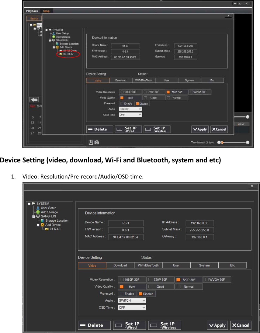  Device Setting (video, download, Wi-Fi and Bluetooth, system and etc) 1. Video: Resolution/Pre-record/Audio/OSD time.   