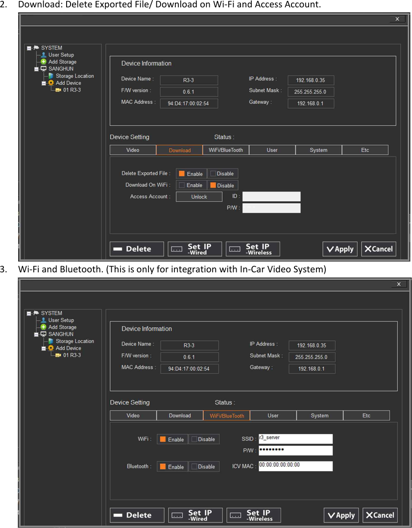 2. Download: Delete Exported File/ Download on Wi-Fi and Access Account. 3. Wi-Fi and Bluetooth. (This is only for integration with In-Car Video System)        