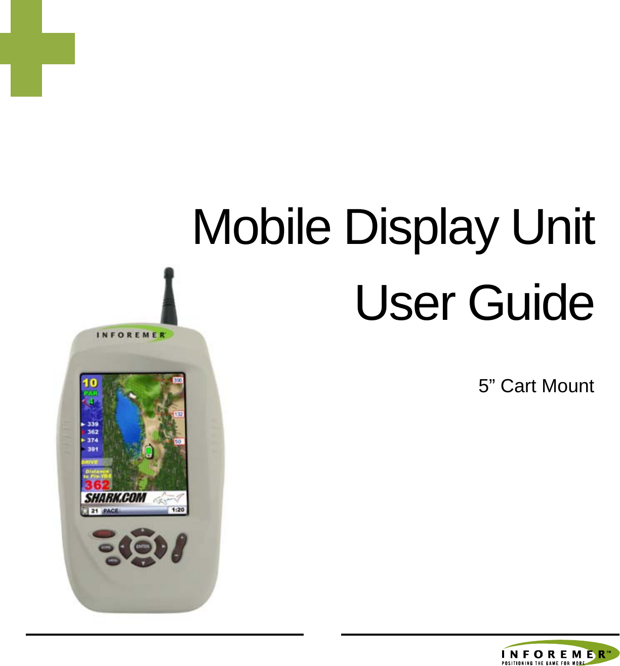     Mobile Display Unit  User Guide 5” Cart Mount  