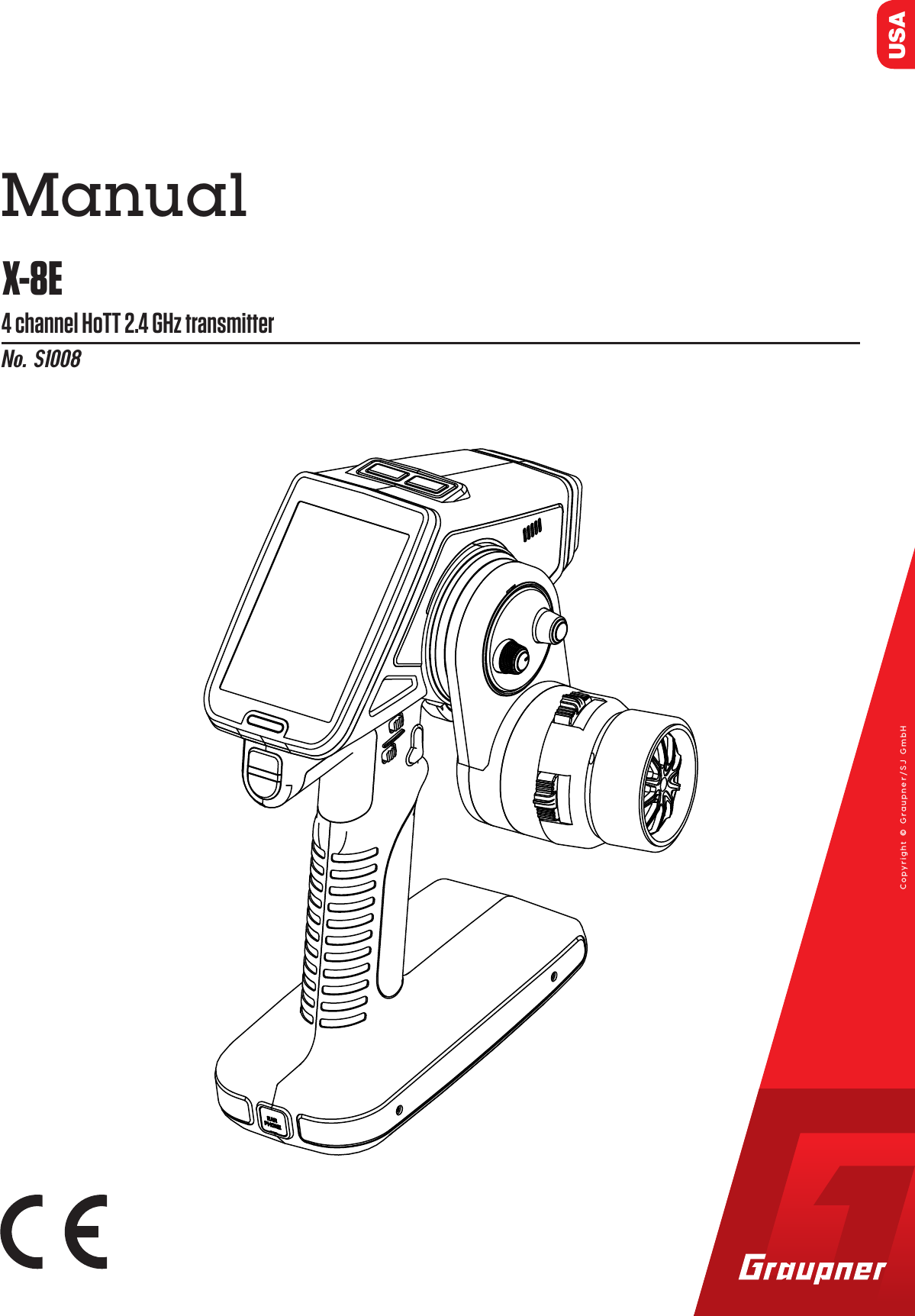 USANo. S10084 channel HoTT 2.4 GHz transmitterX-8EManualCopyright © Graupner/SJ GmbH