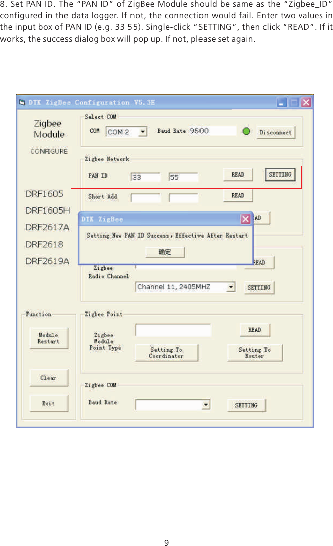 8.  Set PAN  ID.  The “PAN  ID”  of  ZigBee  Module  should  be same as  the  “Zigbee_ID” configured in the data logger. If not, the connection would fail. Enter two values in the input box of PAN ID (e.g. 33 55). Single-click “SETTING”, then click “READ”. If it works, the success dialog box will pop up. If not, please set again.9