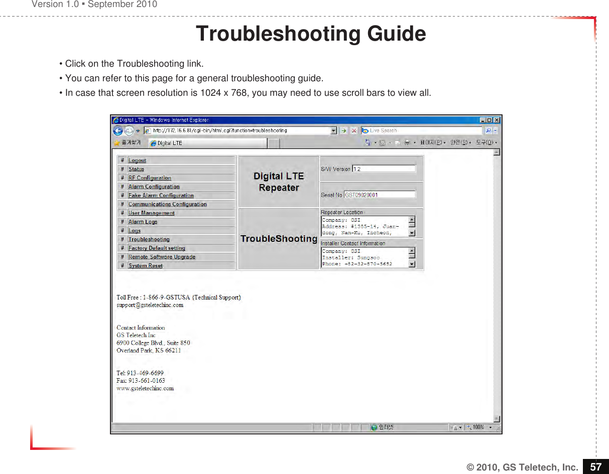 Version 1.0  September 2010© 2010, GS Teletech, Inc. 57Troubleshooting Guide• Click on the Troubleshooting link. • You can refer to this page for a general troubleshooting guide.• In case that screen resolution is 1024 x 768, you may need to use scroll bars to view all.