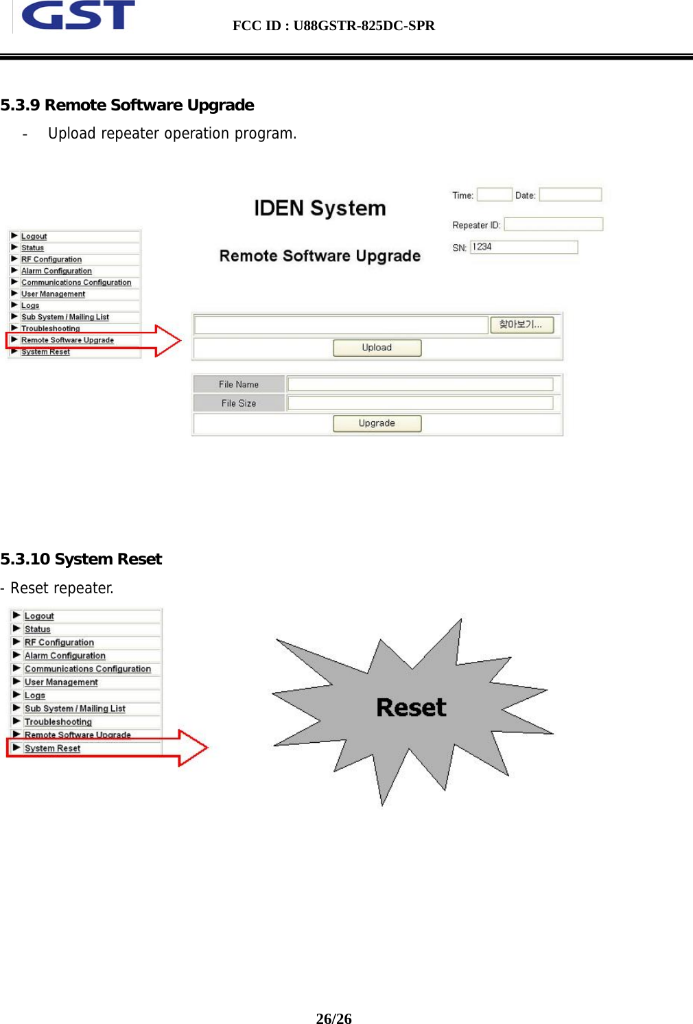  FCC ID : U88GSTR-825DC-SPR                                                                                          26/26   5.3.9 Remote Software Upgrade - Upload repeater operation program.       5.3.10 System Reset - Reset repeater.    