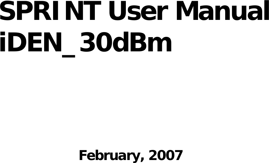                                    SPRINT User ManualiDEN_30dBm  February, 2007