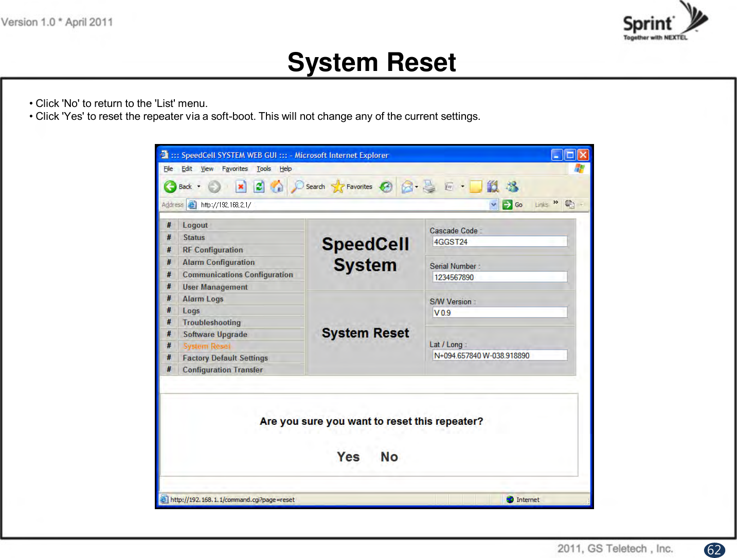 • Click &apos;No&apos; to return to the &apos;List&apos; menu.• Click &apos;Yes&apos; to reset the repeater via a soft-boot. This will not change any of the current settings.System Reset62