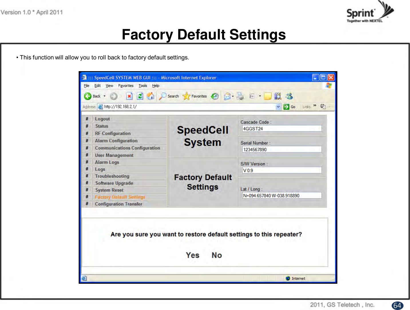 Factory Default Settings• This function will allow you to roll back to factory default settings.64