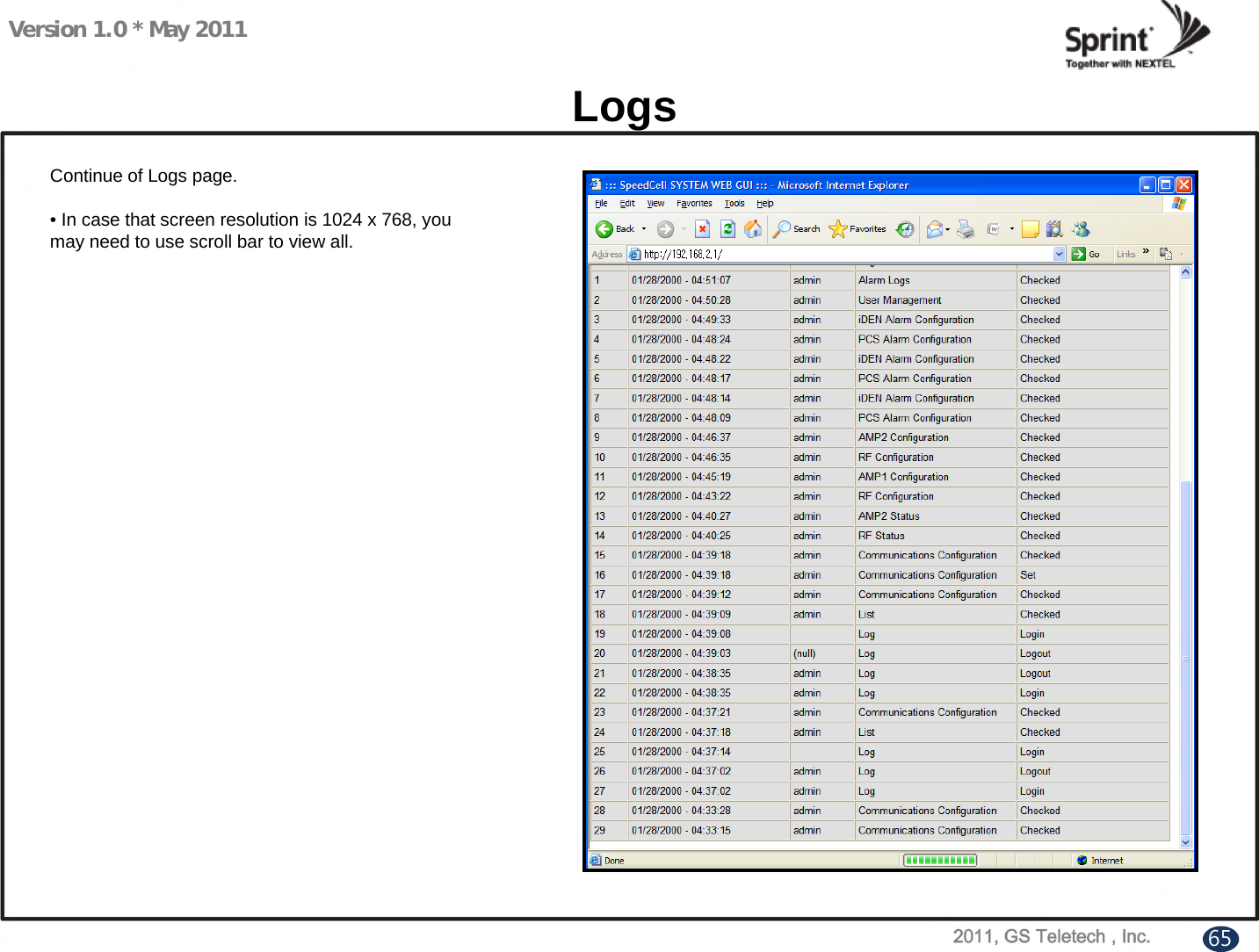 Version 1.0 * May 2011LogsContinue of Logs page.• In case that screen resolution is 1024 x 768, you may need to use scroll bar to view all.65