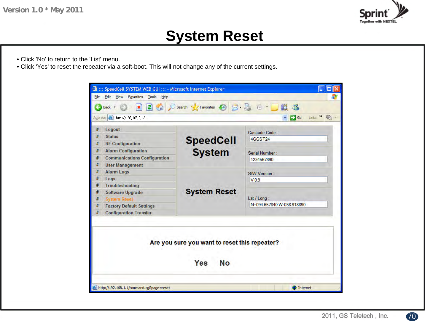 Version 1.0 * May 2011• Click &apos;No&apos; to return to the &apos;List&apos; menu.• Click &apos;Yes&apos; to reset the repeater via a soft-boot. This will not change any of the current settings.System Reset70