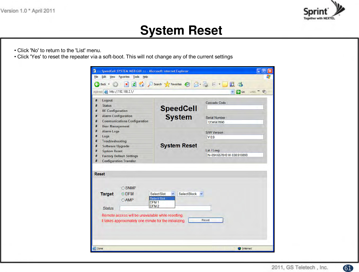 System Reset• Click &apos;No&apos; to return to the &apos;List&apos; menu.• Click &apos;Yes&apos; to reset the repeater via a soft-boot. This will not change any of the current settings61