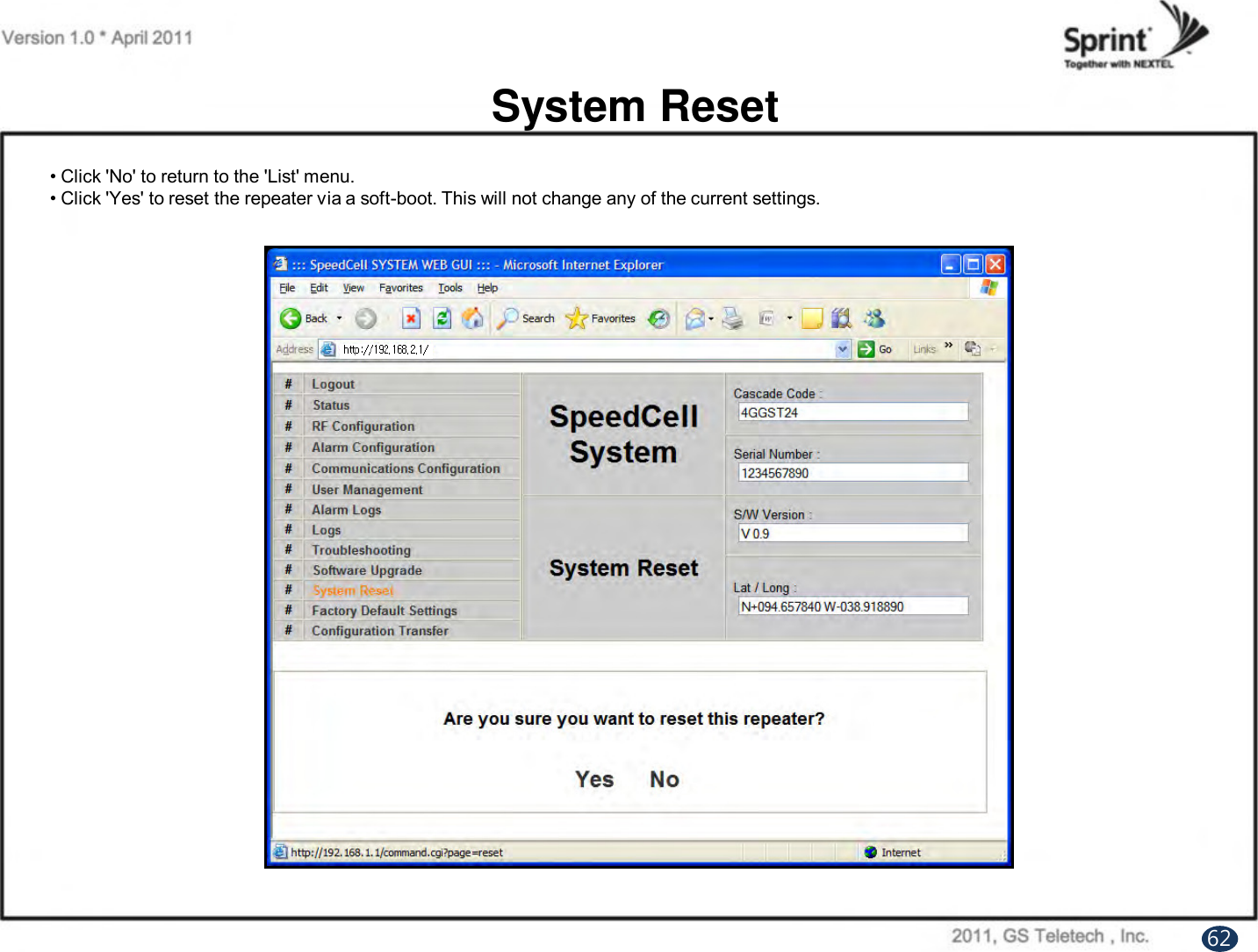 • Click &apos;No&apos; to return to the &apos;List&apos; menu.• Click &apos;Yes&apos; to reset the repeater via a soft-boot. This will not change any of the current settings.System Reset62