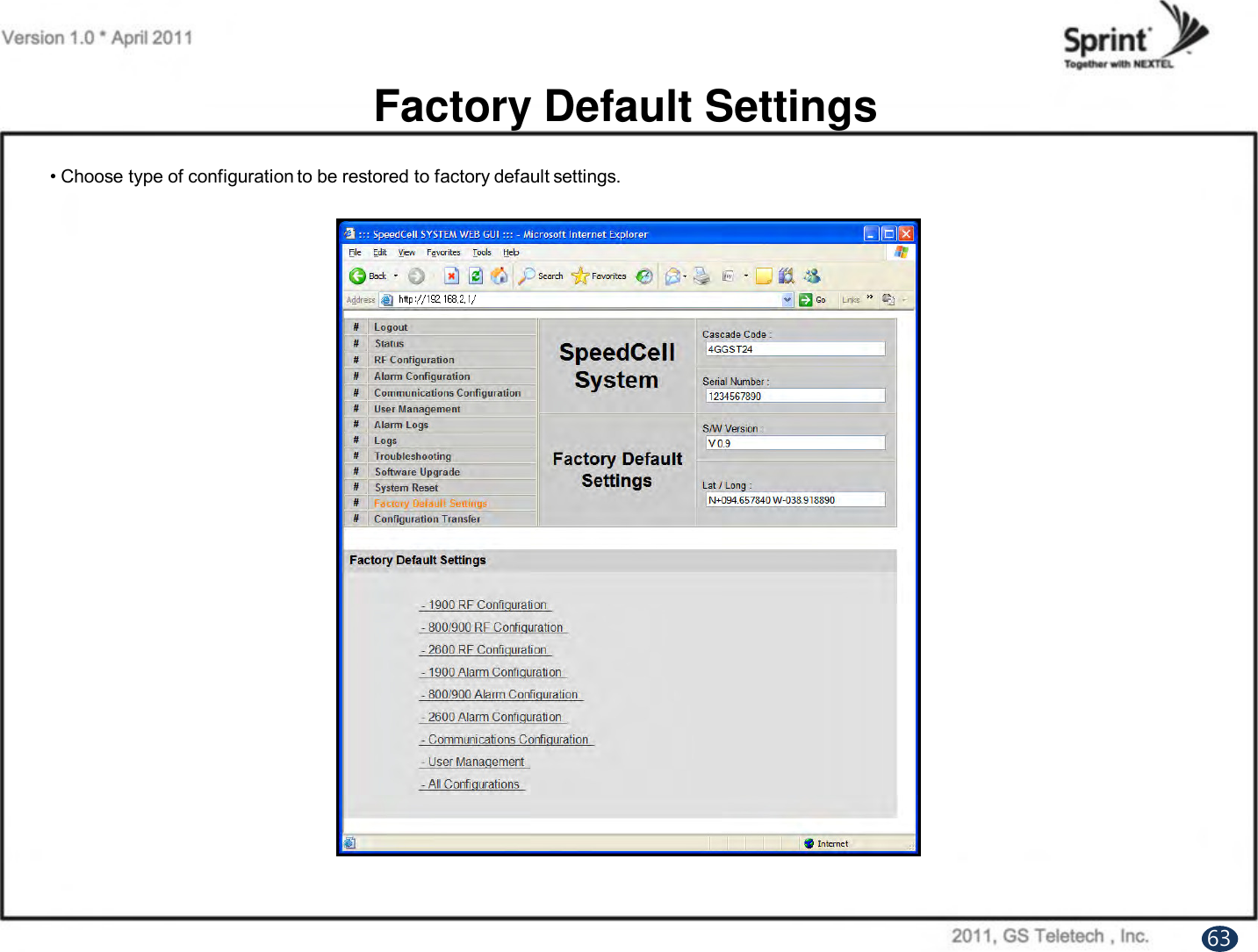 Factory Default Settings• Choose type of configuration to be restored to factory default settings.63