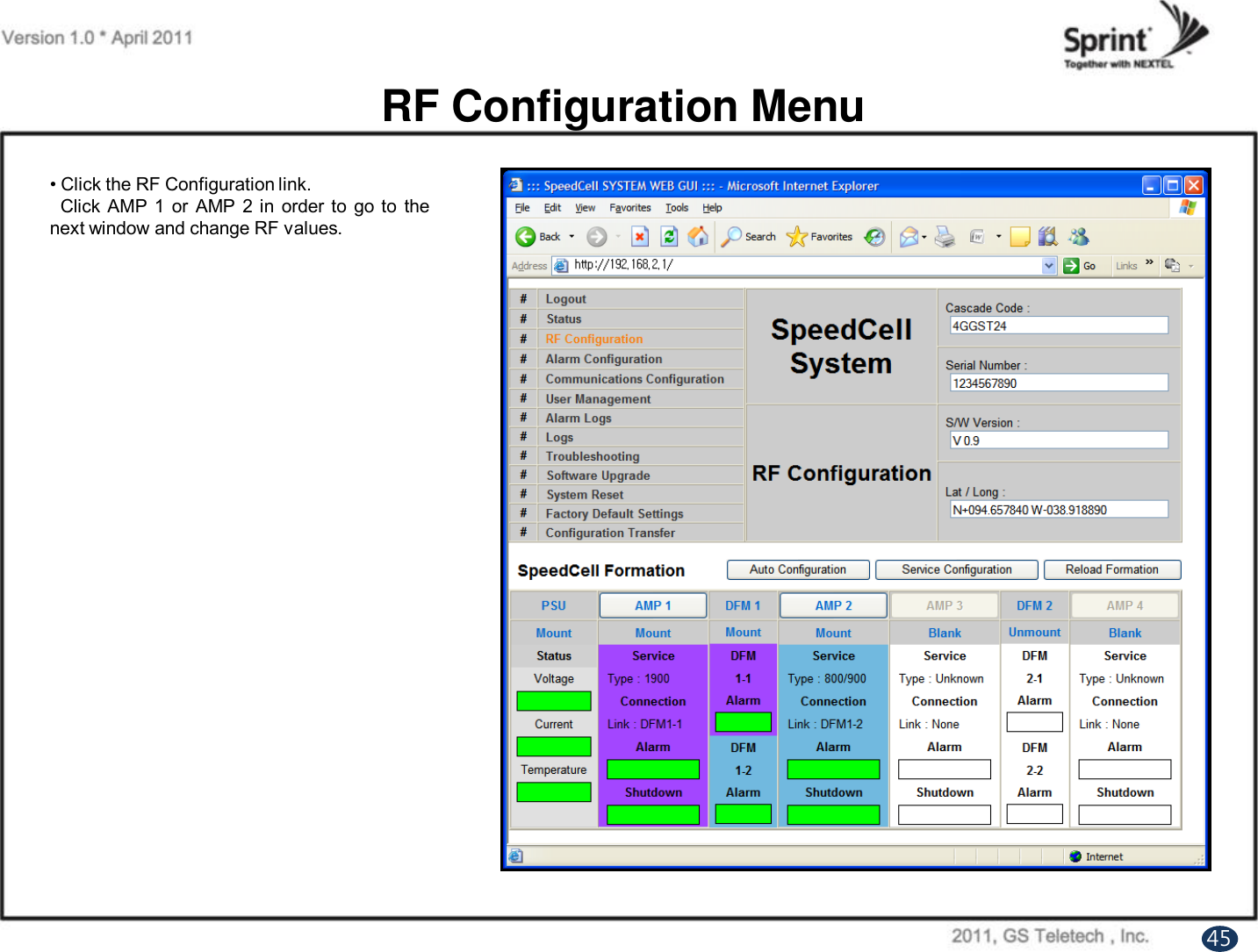 • Click the RF Configuration link.Click AMP 1or AMP 2 in order to go to thenext window and change RF values.RF Configuration Menu45