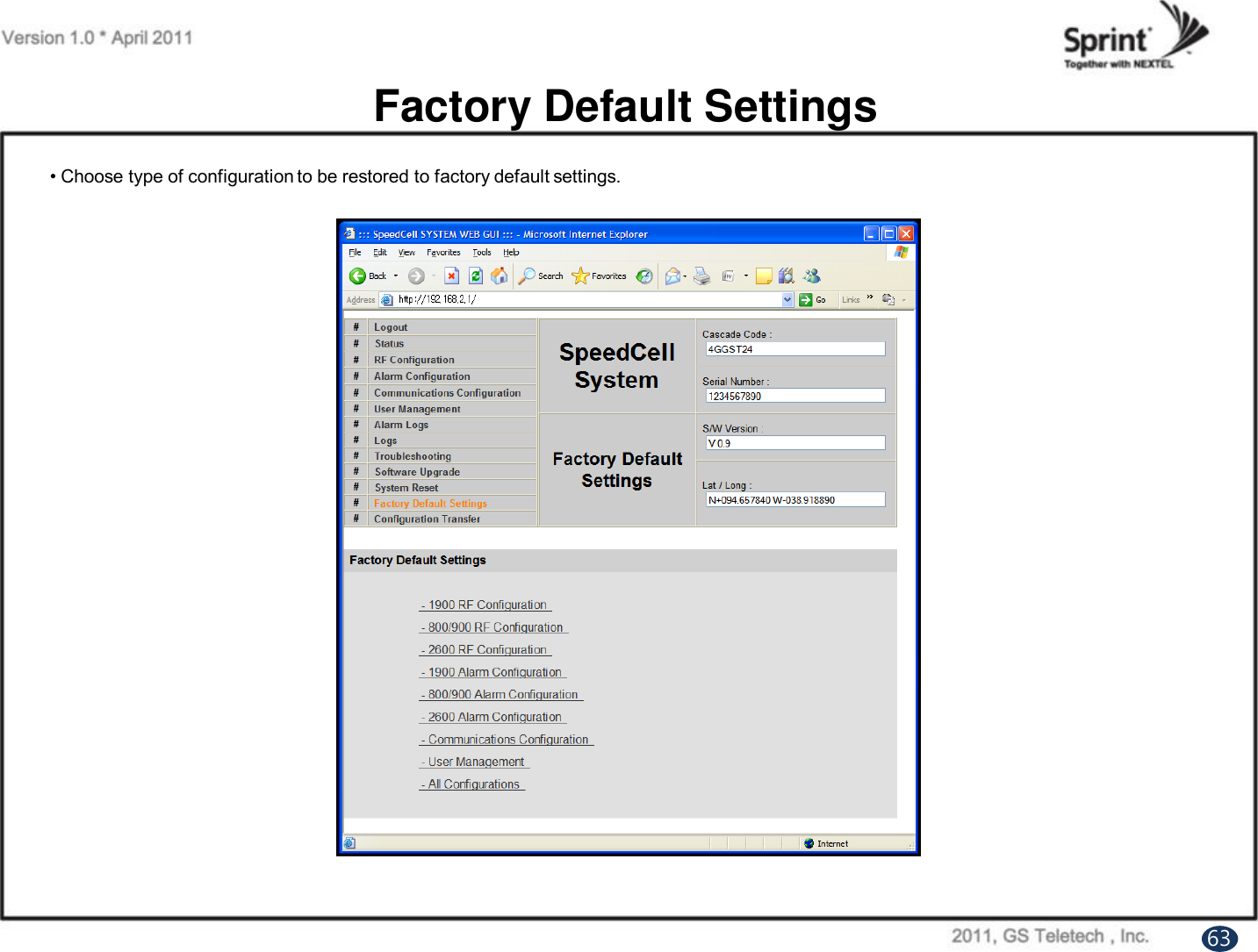 Factory Default Settings• Choose type of configuration to be restored to factory default settings.63