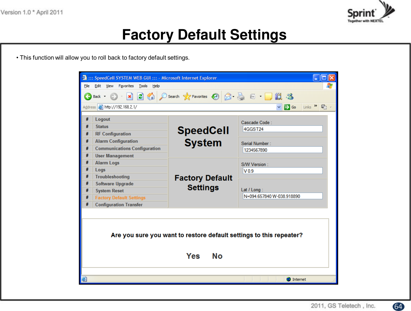 Factory Default Settings• This function will allow you to roll back to factory default settings.64