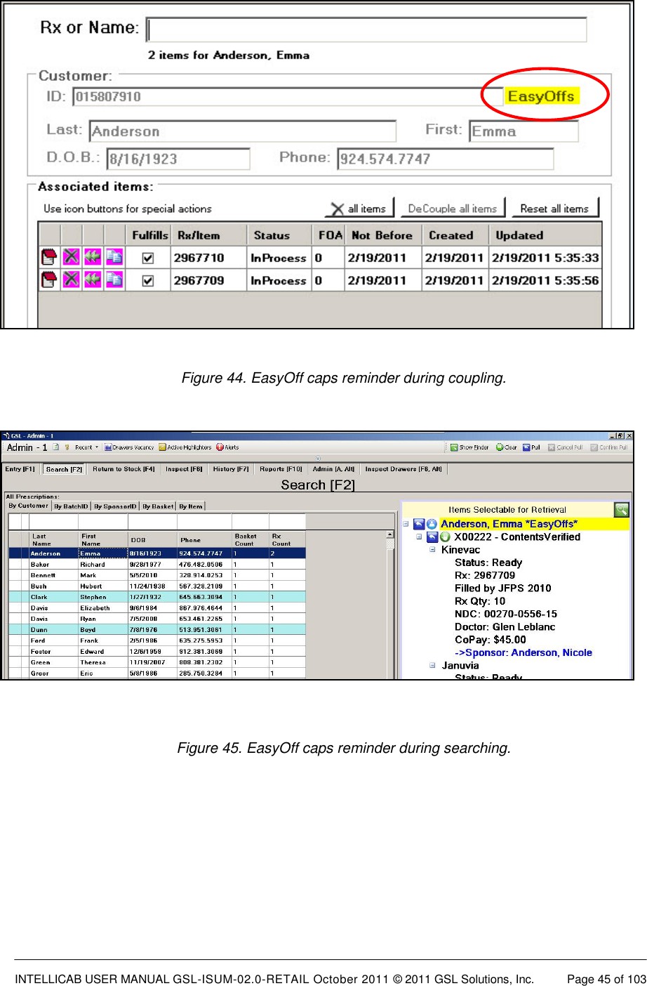  INTELLICAB USER MANUAL GSL-ISUM-02.0-RETAIL October 2011 &copy; 2011 GSL Solutions, Inc.   Page 45 of 103     Figure 44. EasyOff caps reminder during coupling.                      Figure 45. EasyOff caps reminder during searching.  