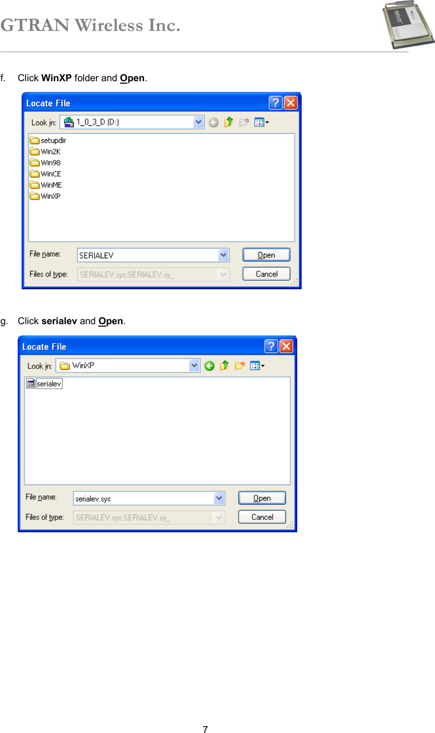 GTRAN Wireless Inc.   7f. Click WinXP folder and Open.    g. Click serialev and Open.   