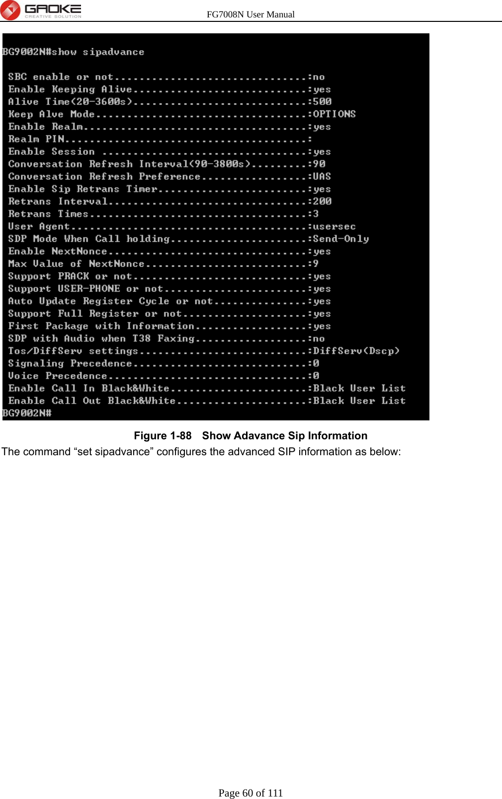 FG7008N User Manual Page 60 of 111   Figure 1-88   Show Adavance Sip Information The command “set sipadvance” configures the advanced SIP information as below: 