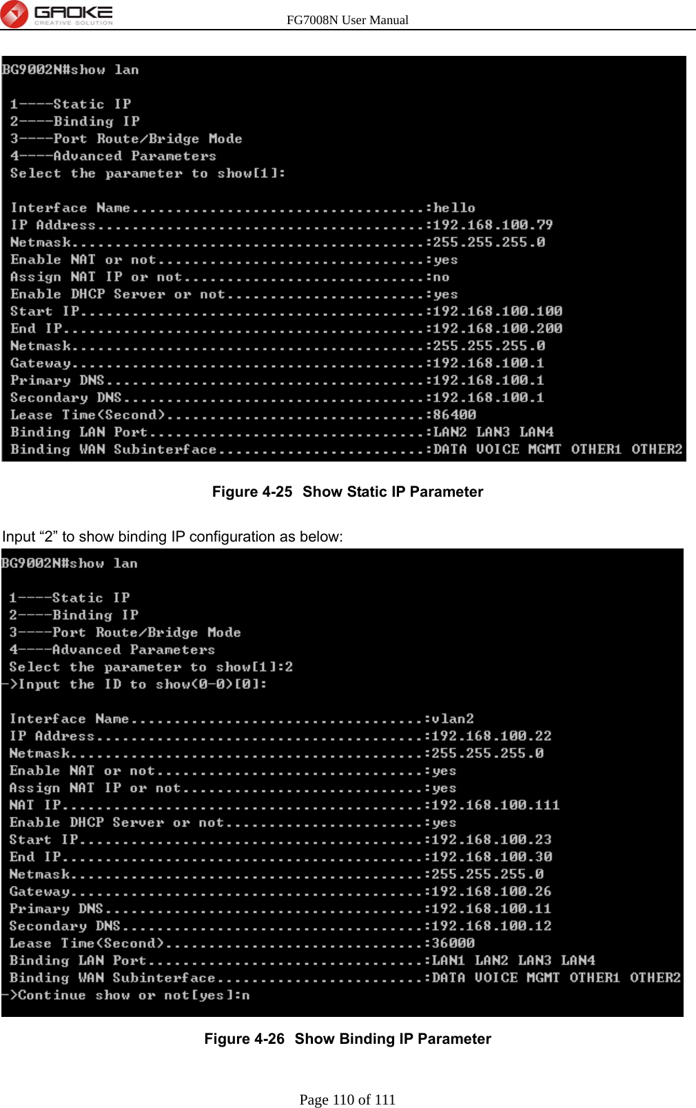 FG7008N User Manual Page 110 of 111   Figure 4-25  Show Static IP Parameter  Input “2” to show binding IP configuration as below:  Figure 4-26  Show Binding IP Parameter  