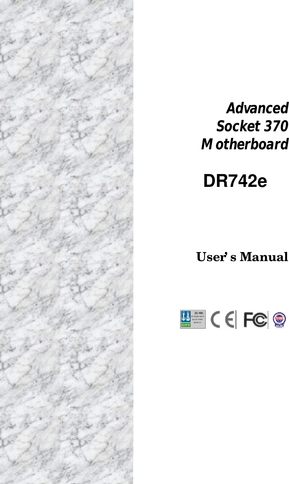 AdvancedSocket 370MotherboardDR742eUser’s Manual 
