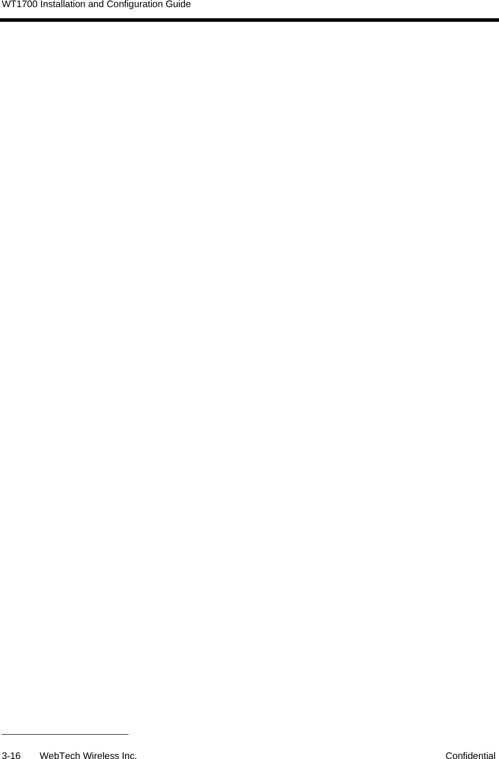 WT1700 Installation and Configuration Guide3-16 WebTech Wireless Inc. Confidential