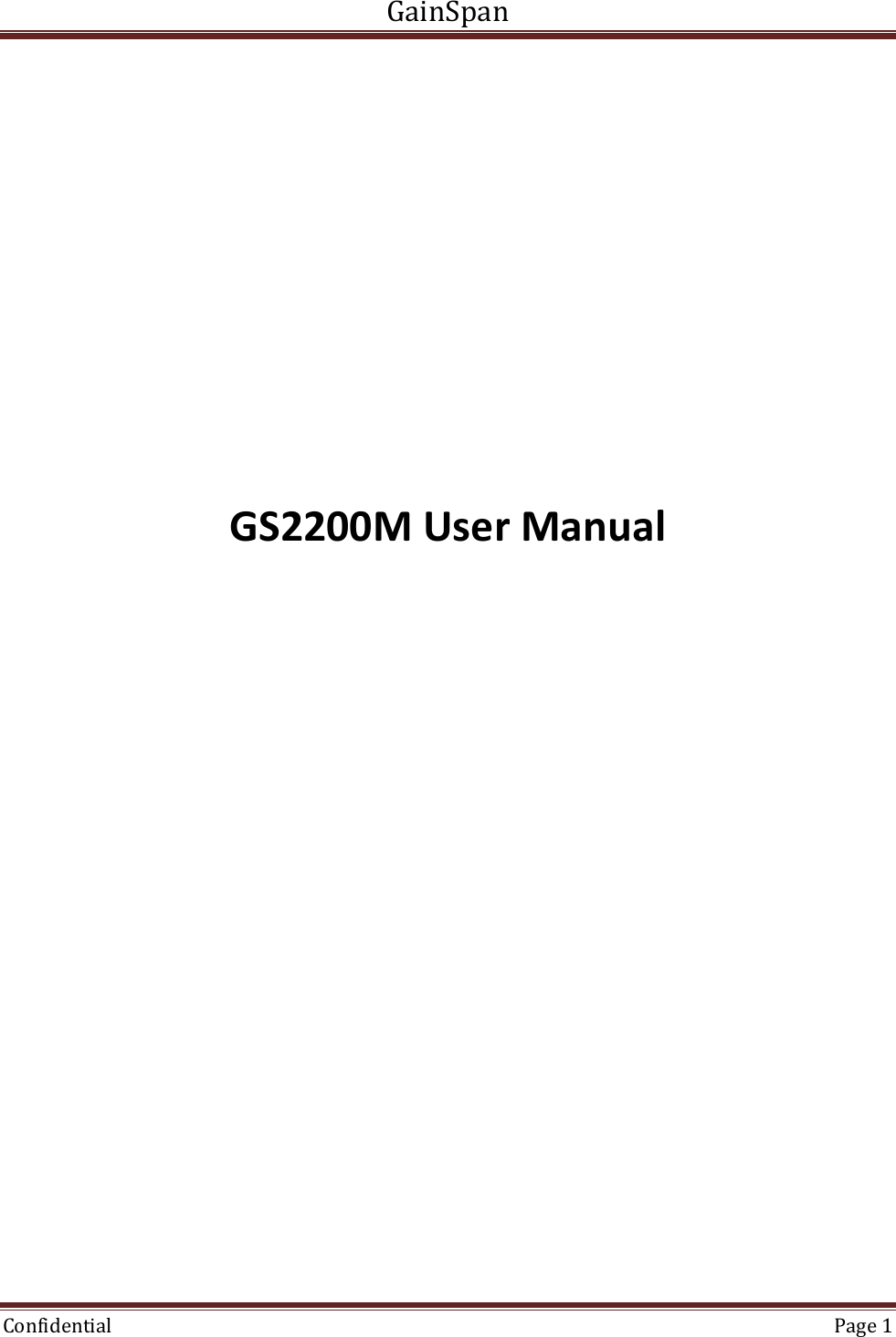 GainSpan  Confidential  Page 1             GS2200M User Manual   