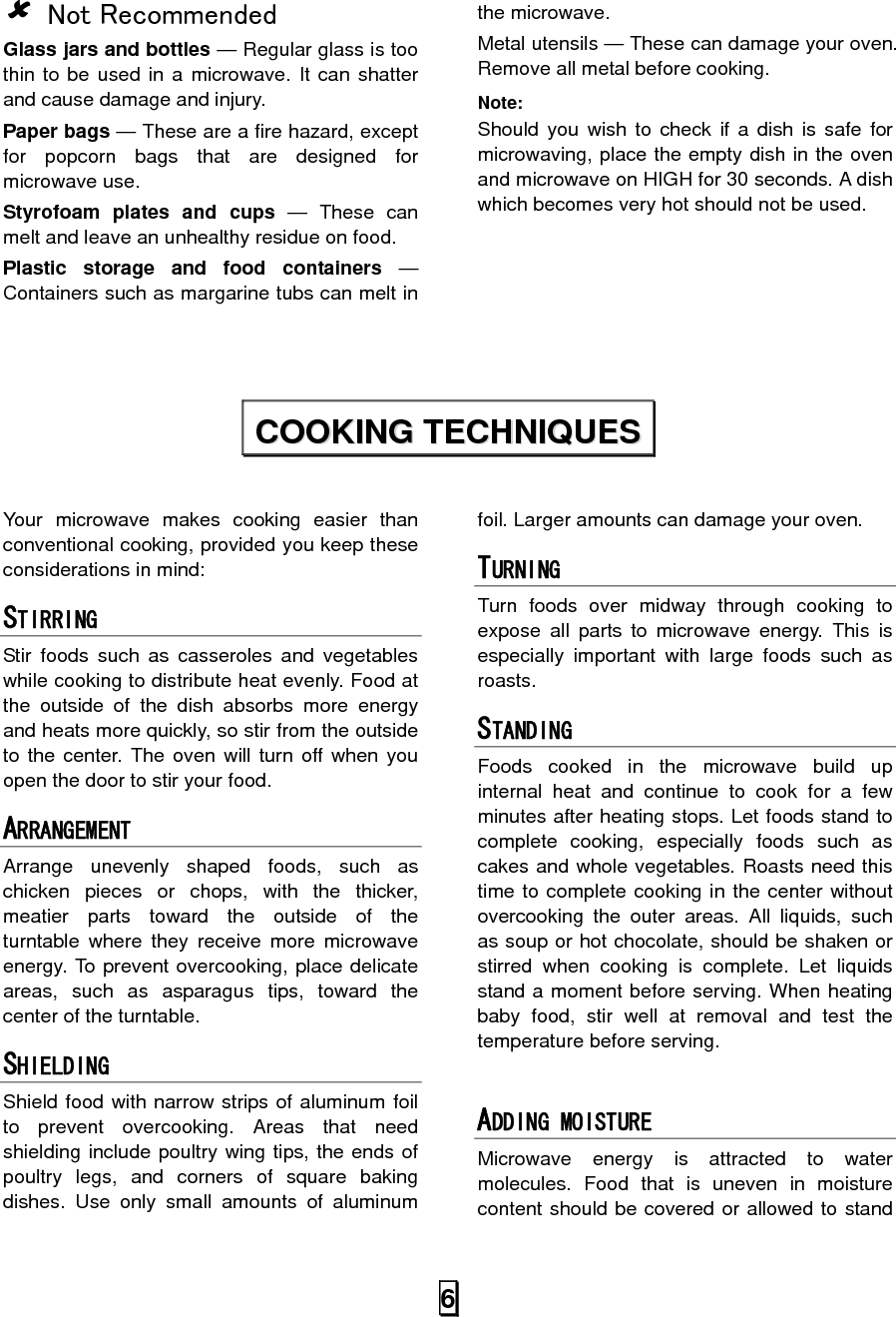  7so that the heat disperses evenly. Add a small amount of water to dry food to help it cook.    Power Consumption:    120V~60Hz, 1600W (MICROWAVE)  Output:   1100W  Operation Frequency:   2450MHz  Outside Dimensions(H×W×D):   11.8×21.2×15.7 in.  Oven Cavity Dimensions(H×W×D):   9.5×13.9×14.1 in.  Oven Capacity:    1.06 cu.ft  Cooking Uniformity:    Turntable System  Net Weight:    Approx. 35.3lb.  Note: The above data may be further confirmed or updated.   1.  Door Safety Lock System 2.  Oven Window 3.  Oven Air Vent   4.  Shaft 5.  Roller Ring   6.  Glass Tray   7.  Control Panel   8.  Door Release Button  SSPPEECCIIFFIICCAATTIIOONNSS  PPAARRTT  NNAAMMEESS  