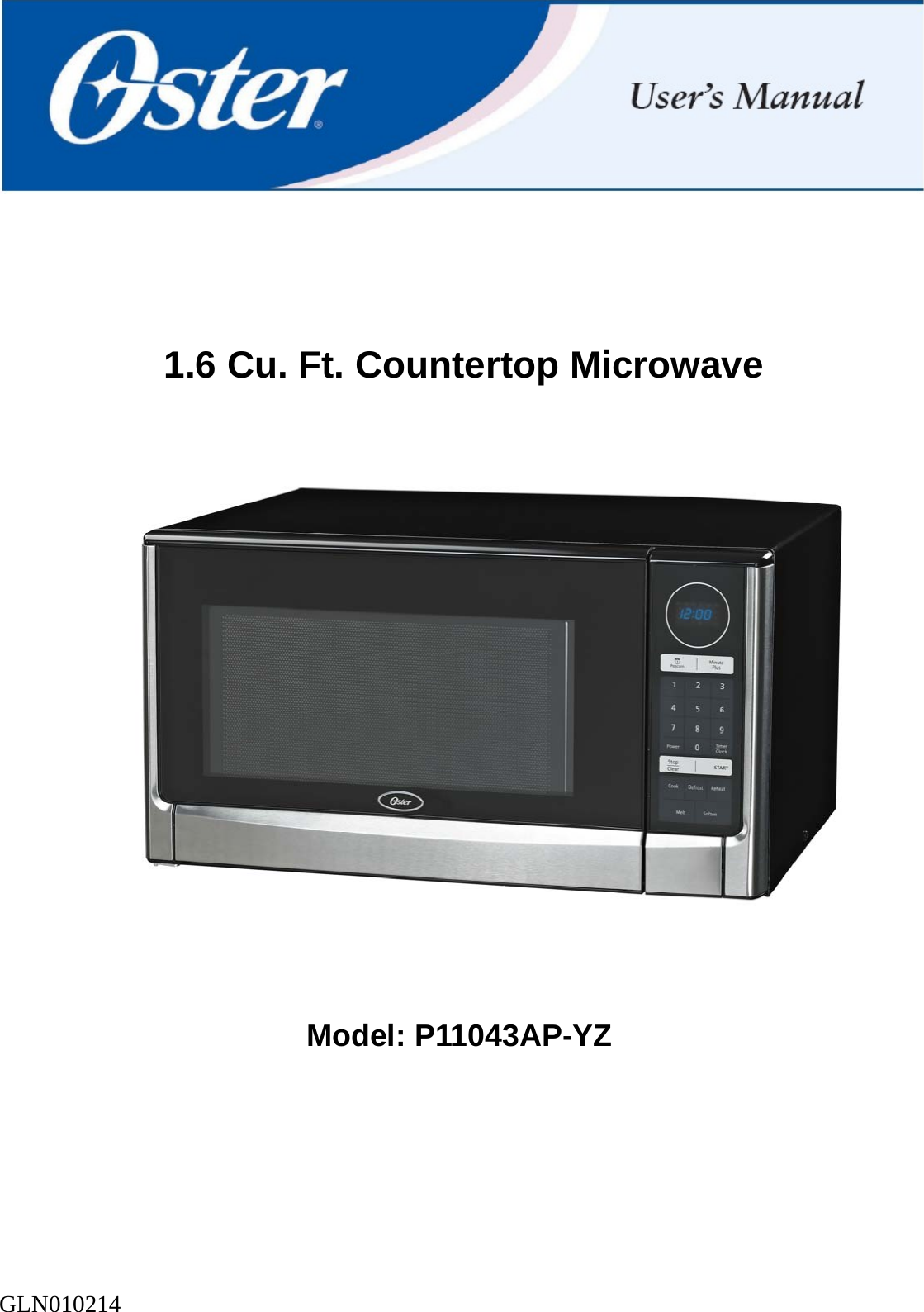       1.6 Cu. Ft. Countertop Microwave               Model: P11043AP-YZ       GLN010214  