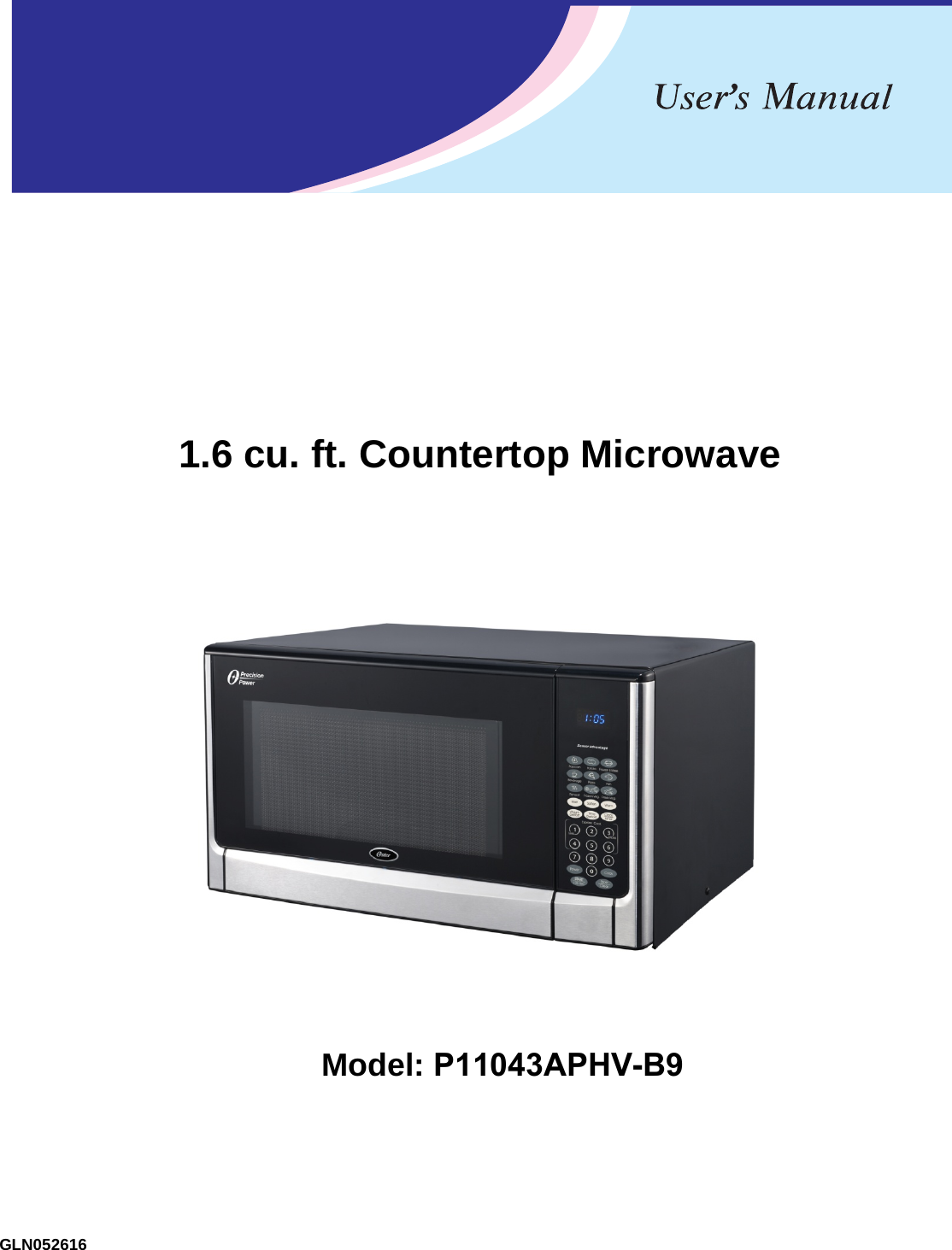 \1.6 cu. ft. Countertop Microwave Model: P11043APHV-B9 GLN052616 