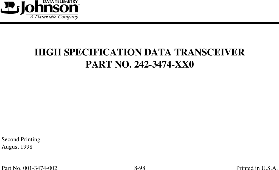 HIGH SPECIFICATION DATA TRANSCEIVERPART NO. 242-3474-XX0Second PrintingAugust 1998Part No. 001-3474-002 8-98 Printed in U.S.A.