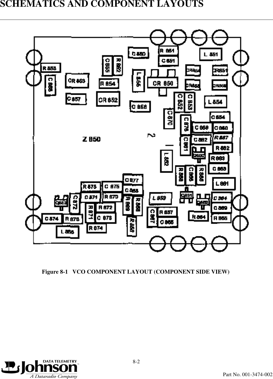 SCHEMATICS AND COMPONENT LAYOUTS8-2Part No. 001-3474-002Figure 8-1   VCO COMPONENT LAYOUT (COMPONENT SIDE VIEW)