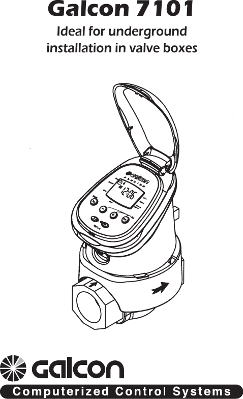 Ideal for underground installation in valve boxesGalcon 7101