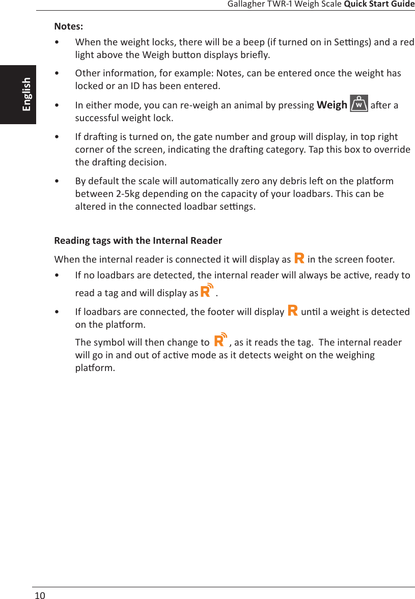  10 Gallagher TWR-1 Weigh Scale Quick Start GuideEnglishNotes:•  •  •  Weigh •  •  Reading tags with the Internal Reader •   .•     