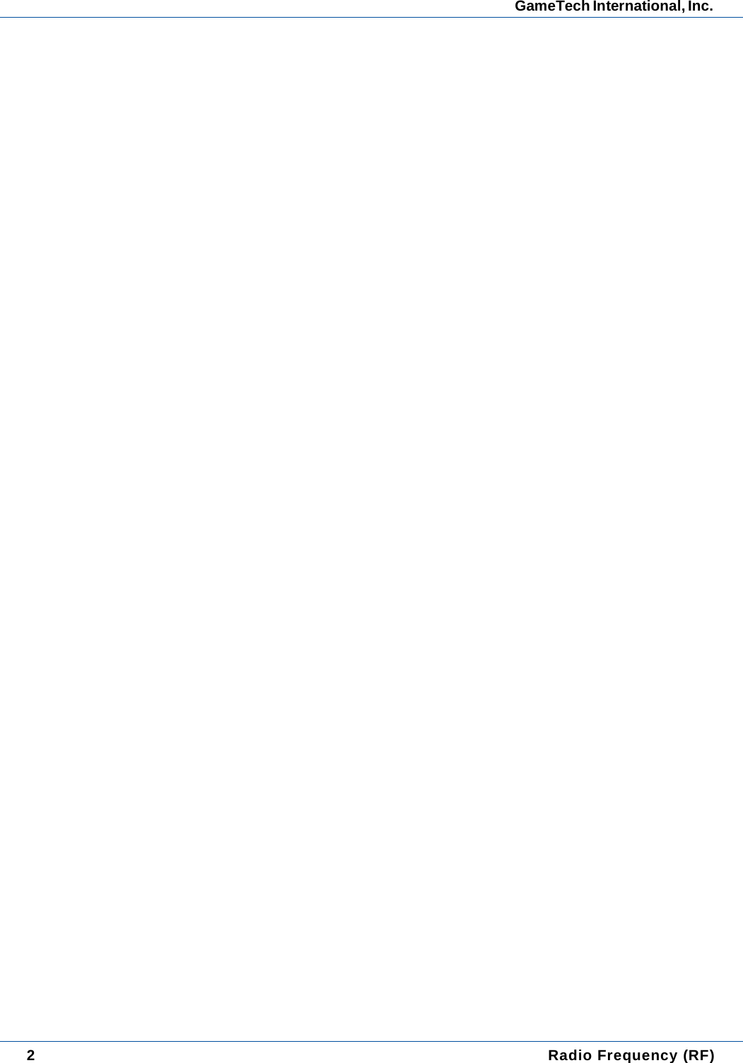 2 Radio Frequency (RF)GameTech International, Inc. 
