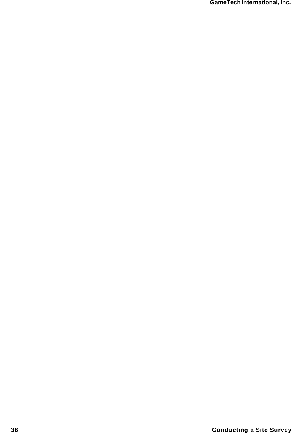 38  Conducting a Site SurveyGameTech International, Inc. 