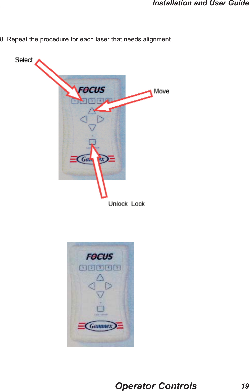 8. Repeat the procedure for each laser that needs alignmentOperator ControlsInstallation and User Guide19