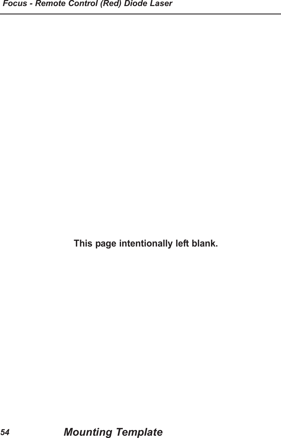 54Focus - Remote Control (Red) Diode LaserMounting TemplateThis page intentionally left blank.