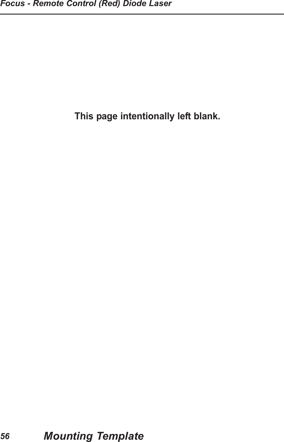 This page intentionally left blank.Mounting TemplateFocus - Remote Control (Red) Diode Laser56