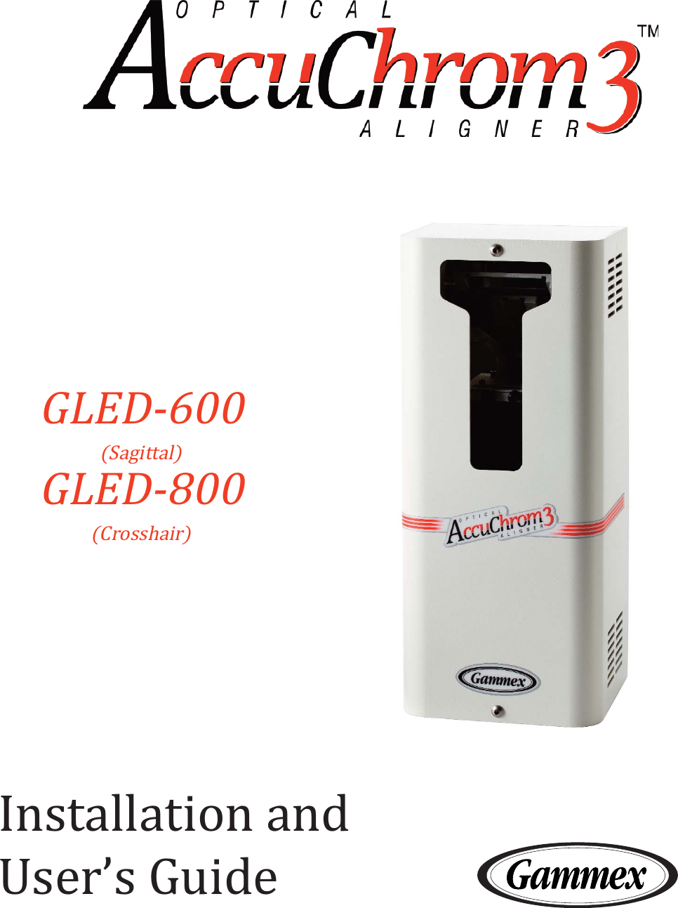 Installation andUser&rsquo;s GuideGLED-600(Sagittal)GLED-800(Crosshair)