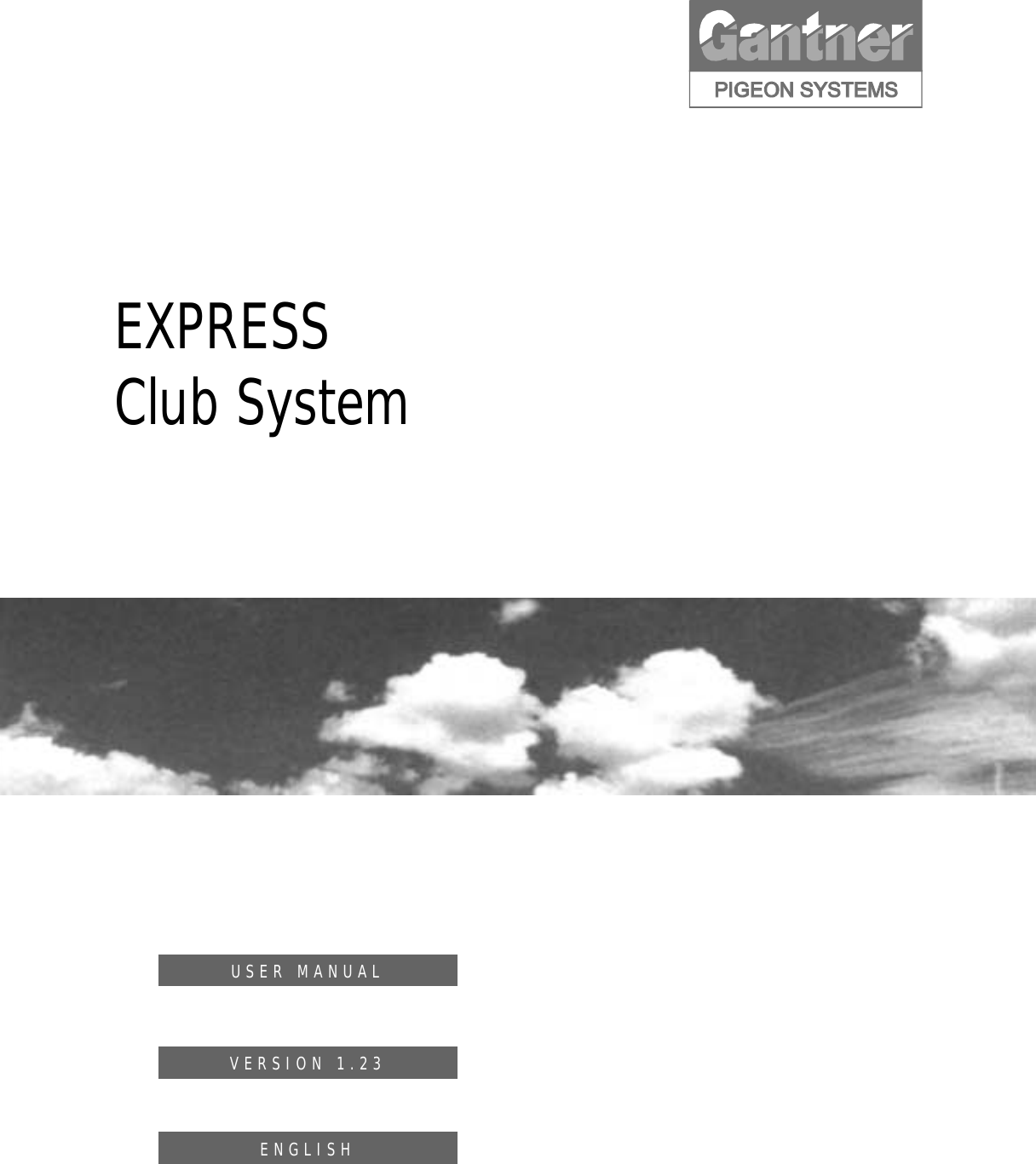        EXPRESS Club System        USER MANUALVERSION 1.23ENGLISH