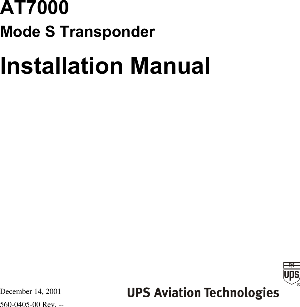AT7000Mode S TransponderInstallation ManualDecember 14, 2001560-0405-00 Rev. --